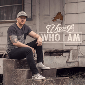 Wade B: Who I Am