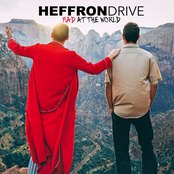 Heffron Drive: Mad at the World