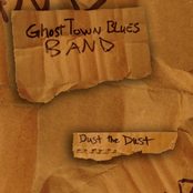 Ghost Town Blues Band: Dust The Dust