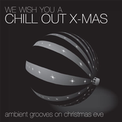 We Wish You A " Chill Out " X - Mas - Ambient Grooves On Christmas Eve!