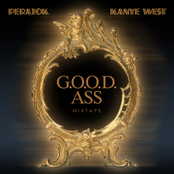GLC: Perajok & Kanye West Presents: G.O.O.D. Ass Mixtape