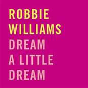 Dream A Little Dream