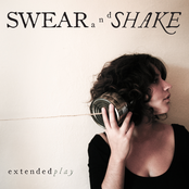 Swear and Shake: Extended Play