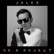 BE A REJECT