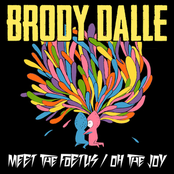Brody Dalle: Meet The Foetus / Oh The Joy