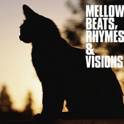 Mellow Beats, Rhymes & Visions