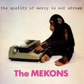 The Mekons: The Quality of Mercy Is Not Strnen