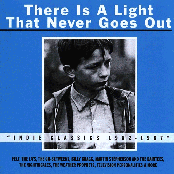 There Is A Light That Never Goes Out: Indie Classics 1982-1987