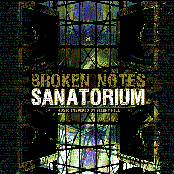 Broken Notes Sanatorium