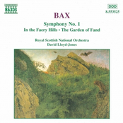 BAX: Symphony No. 1 / In the Faery Hills / Garden of Fand
