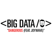 Big Data: Dangerous [feat. Joywave]