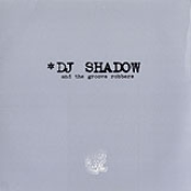 Dj Shadow And The Groove Robbers