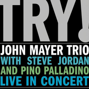 John Mayer Trio: Try! John Mayer Trio Live in Concert
