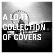 A Lo-Fi Collection of Covers.