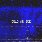 Cold As Ice
