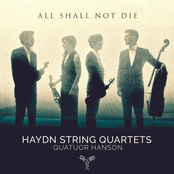 All Shall Not Die - Haydn String Quartets