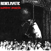 Rebelmatic: Elephant Amnesia