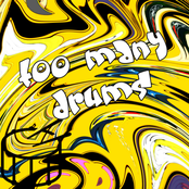 Too Many Drums