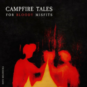 Campfire Tales For Bloody Misfits