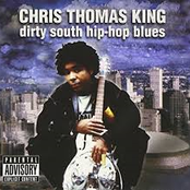 Chris Thomas King: Dirty South Hip-Hop Blues