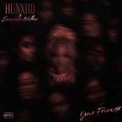 Hunxho: Your Friends (feat. Summer Walker)