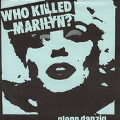 Who Killed Marilyn? by Glenn Danzig