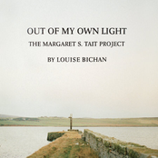 Out of My Own Light (The Margaret S. Tait Project)