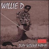 Whatcha Know About That by Willie D