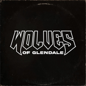 Wolves of Glendale: Wolves of Glendale