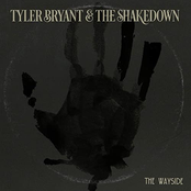 Tyler Bryant And The Shakedown: The Wayside