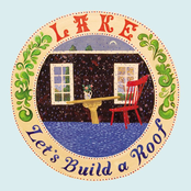 Lake: Let's Build A Roof