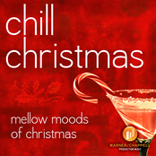 Chill Christmas - Mellow Moods Of Christmas
