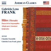 Gabriela Lena Frank: Frank: Hilos