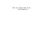 What You Really Mean To Me