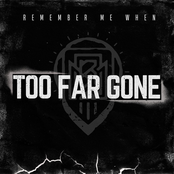 Too Far Gone