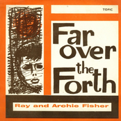 Far Over The Forth by Ray & Archie Fisher