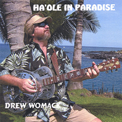 Drew Womack: Ha'ole In Paradise