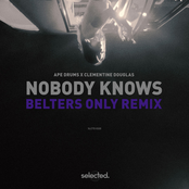 Ape Drums: Nobody Knows (Belters Only Remix)