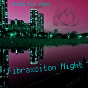 Fibraxciton Night