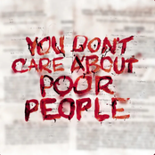 YOU DON'T CARE ABOUT POOR PEOPLE