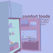 Bigger Better Sun: Comfort Foods