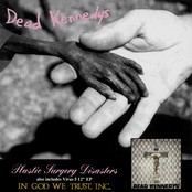 Dead Kennedys: Plastic Surgery Disasters/In God We Trust, Inc.