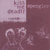 Kiss Me Deadly split 7" with Spengler