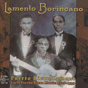 Lamento Borincano: Early Puerto Rican Music 1916-1939