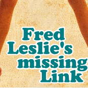 Fred Leslie's Missing Link