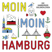 Die Hamburger Goldkehlchen: Moin Moin Hamburg