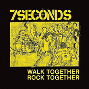 7 Seconds: Walk Together, Rock Together