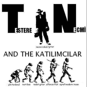 Testere Necmi And The Katilimcilar