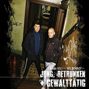 Jung, Betrunken & Gewalttätig