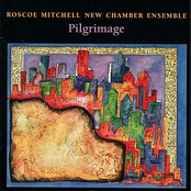 Roscoe Mitchell: Pilgrimage